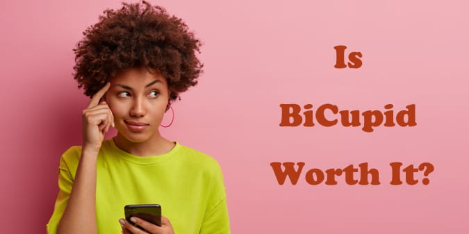 Is BiCupid Worth It?
